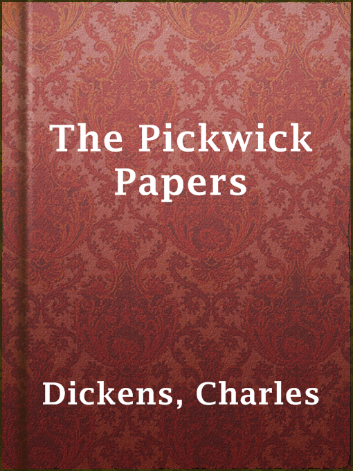 Title details for The Pickwick Papers by Charles Dickens - Wait list